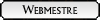 Webmestre Webmestre